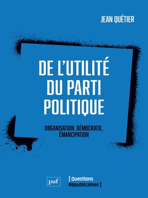 cover image of De l'utilité du parti politique